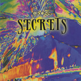 CROSS: Secrets (Компакт-диск)
