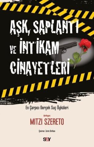 Aşk Saplantı ve İntikam Cinayetleri/