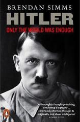 Hitler Only the World Was Enough