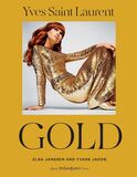 ABRAMS: Yves Saint Laurent. Gold: Fashion, Jewelry, Shoes, and Bags (Книга)