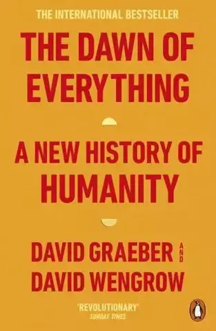 The Dawn of Everything: A New History of Humanity