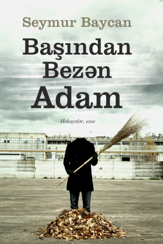 Başından bezən adam