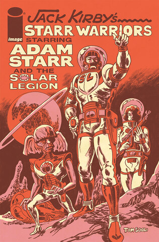 Jack Kirbys Starr Warriors Adventures Of Adam Starr And The Solar Legion #1