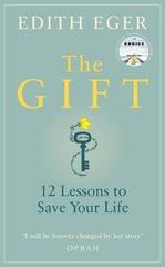 The Gift : 12 Lessons to Save Your Life