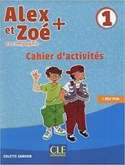 Alex et Zoé et compagnie: Cahier d'activités 1 & CD-audio DELF Prim