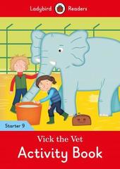 Vick the Vet Activity Book - Ladybird Readers Starter Level 9