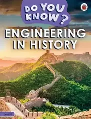 Do You Know? Level 3 - Engineering in History by Ladybird