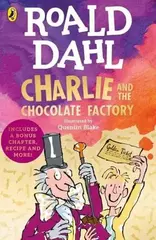 Charlie and the Chocolate Factory by Roald Dahl