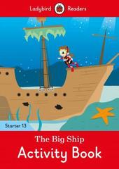 The Big Ship Activity Book - Ladybird Readers Starter Level 13