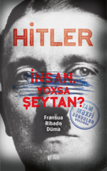 Hitler: insan, yoxsa şeytan?