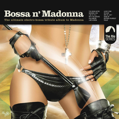 Сборник / Bossa n' Madonna - The Ultimate Electro-Bossa Tribute To Madonna (CD)