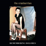 CRANBERRIES, THE: Remembering Dolores (Виниловая пластинка)