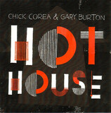 COREA, CHICK; BURTON, GARY: Hot House