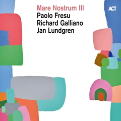 Paolo Fresu, Richard Galliano, Jan Lundgren / Mare Nostrum III (2LP)