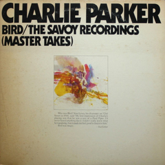 Charlie Parker – Bird / The Savoy Recordings (Master Takes)(2LP)