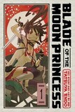 VIZ MEDIA: Blade of the Moon Princess, Vol. 1 (Книга)