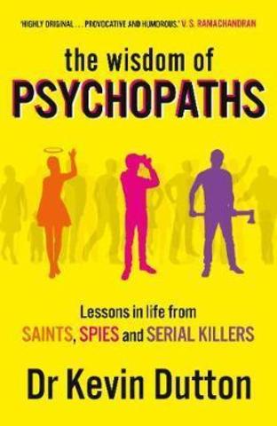 The Wisdom of Psychopaths