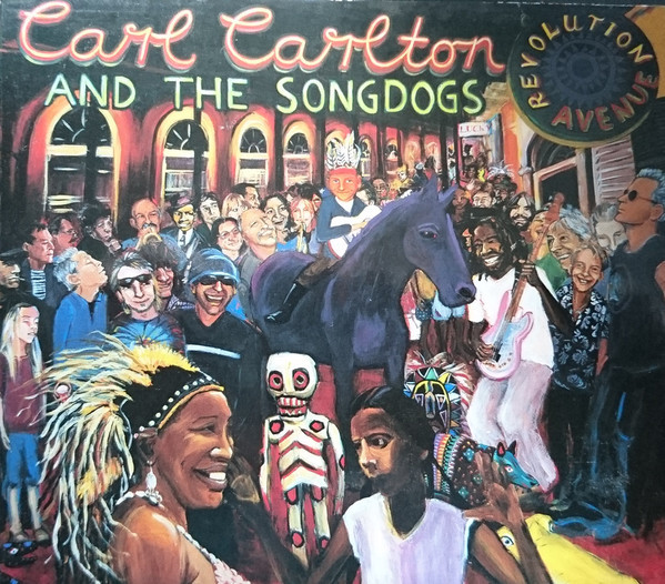 CARL CARLTON & THE SONGDOGS: Revolution Avenue
