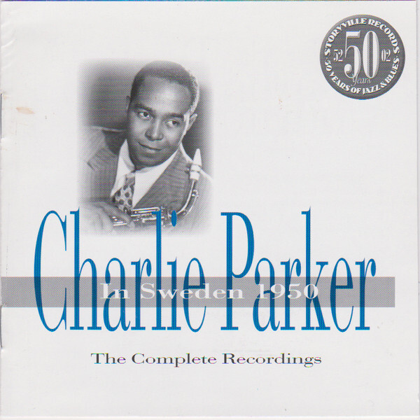 PARKER, CHARLIE: In Sweden 1950
