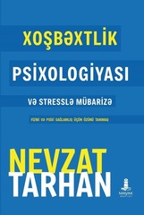 Xoşbəxtliyin psixologiyası və stress ilə mübarizə