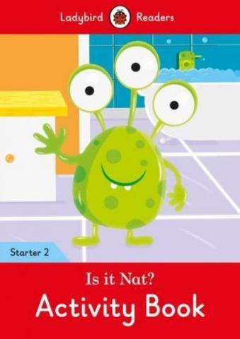 Is it Nat? Activity Book - Ladybird Readers Starter Level 2