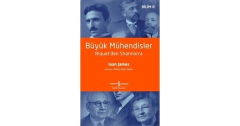 Büyük Mühendisler – Riquet’den Shannon’a