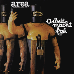 Area / Arbeit Macht Frei (Il Lavoro Rende Liberi)(LP+CD)