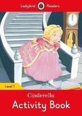 Cinderella Activity Book - Ladybird Readers Level 1