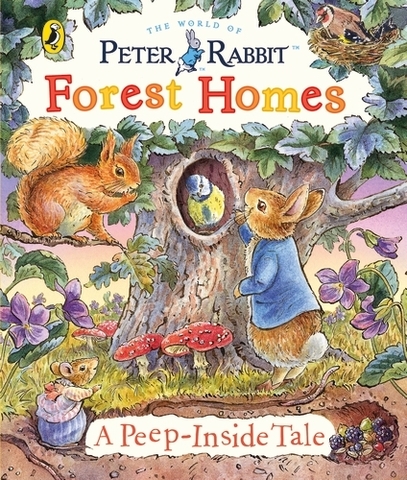 Peter Rabbit: Forest Homes A Peep-Inside