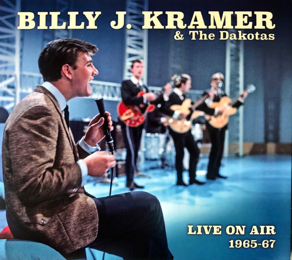 BILLY J.KRAMER & THE DAKOTAS: Live On Air 1965-1967