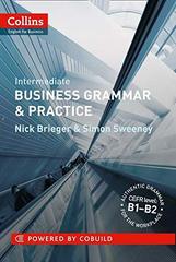 Business Grammar and Practice: B1-B2 Intermediate (Collins Business Grammar and Vocabulary)