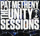 METHENY, PAT: The Unity Sessions (Компакт-диск)