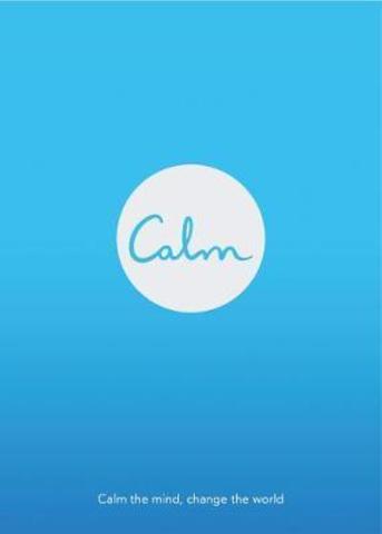 Calm : Calm the Mind. Change the World