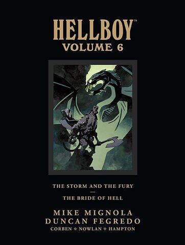 Hellboy Library Edition. Vol 6: The Storm and The Fury and The Bride of Hell