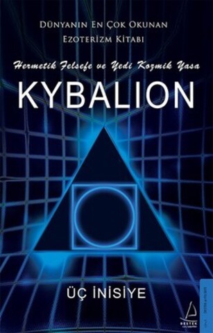 Kybalion - Hermetik Felsefe ve Yedi Kozmik Yasa
