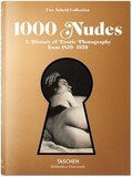 TASCHEN: 1000 Nudes. A History of Erotic Photography from 1839-1939