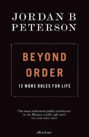 Beyond Order: 12 More Rules for Life