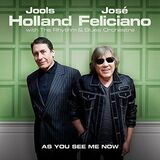 HOLLAND, JOOLS / FELICIANO, JOSE: As You See Me Now (Компакт-диск)