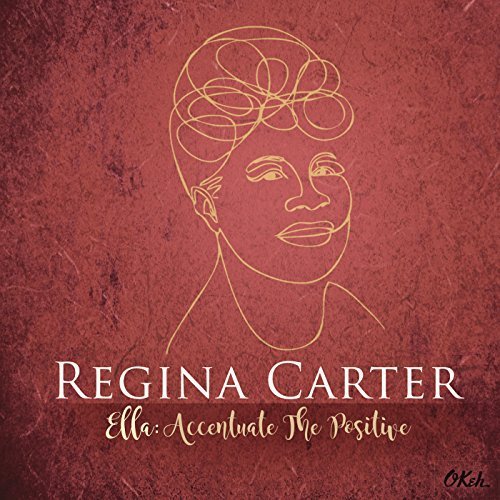CARTER, REGINA: Ella Accentuate The Positive