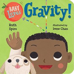 Baby Loves Gravity!  (board book)
