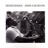COLTRANE, JOHN: COLTRANE, JOHN: Meditations