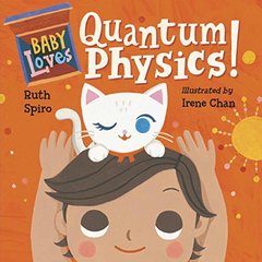 Baby Loves Quantum Physics!  (board book)
