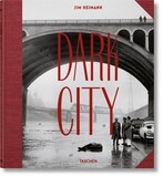 HEIMANN, JIM: Dark City: The Real Los Angeles Noir