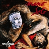 SOLO, MANO: La Marmaille Nue