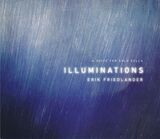 FRIEDLANDER, ERIK : Illuminations (Компакт-диск)