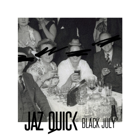 Jaz Quick – Black July