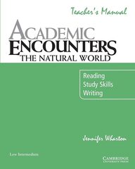Academic Encounters: The Natural World Teacher's Manual: Reading, Study Skills, and Writing !!!КНИГА ДЛЯ УЧИТЕЛЯ !!!