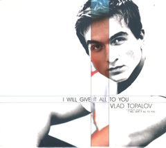Vlad Topalov / I Will Give It All To You (CD)