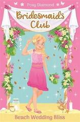 Bridesmaids Club: Beach Wedding Bliss by Posy Diamond