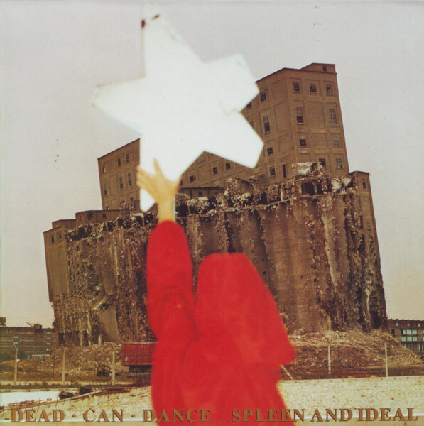 DEAD CAN DANCE: Spleen And Ideal